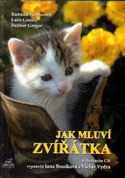 Jak mluví zvířátka + CD (Vyprávějí Jana Boušková a Václav Vydra) - Dalibor Gregor - Zvířata Jak mluví zvířátka + CD (Vyprávějí Jana Boušková a Václav Vydra)