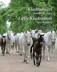 Kladrubáčci - Emilka se vrací / Little Kladrubers Emi Returns - Jiří Machek,Dalibor Gregor - Dětská cizojazyčná literatura Kladrubáčci - Emilka se vrací / Little Kladrubers Emi Returns