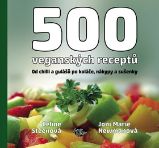 500 veganských receptů - Od chilli a gulášů po koláče, nákypy a sušenky 500 veganských receptů - Od chilli a gulášů po koláče, nákypy a sušenky