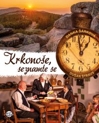 Krkonoše, seznamte se - Danka Šárková - Cestopisy a reportáže Krkonoše, seznamte se