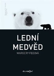 Lední medvěd - Margery Fee - Životní prostředí a ekologie Lední medvěd