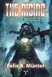 The Rising 1 - Nová naděje - Felix A. Münter - Sci-fi The Rising 1 - Nová naděje