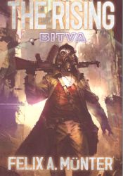 The Rising 2 - Bitva - Felix A. Münter - Sci-fi The Rising 2 - Bitva