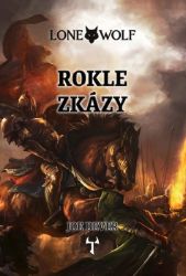 Lone Wolf 4: Rokle zkázy - Joe Dever - Gamebooky, hry na hrdiny Lone Wolf 4: Rokle zkázy (gamebook)
