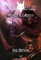 Lone Wolf 13: Prokletí z Ruelu - Joe Dever - Gamebooky, hry na hrdiny Lone Wolf 13: Prokletí z Ruelu (gamebook)