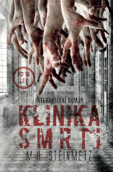 Klinika smrti - M. H. Steinmetz - Horory Klinika smrti