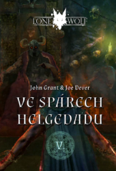 Legendy o Lone Wolfovi 5 - Ve spárech Helgedadu Legendy o Lone Wolfovi 5 - Ve spárech Helgedadu