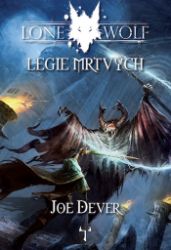 Lone Wolf 17: Legie mrtvých - Joe Dever - Gamebooky, hry na hrdiny Lone Wolf 17: Legie mrtvých (gamebook)