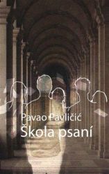 Škola psaní - Pavao Pavličić - Romány Škola psaní