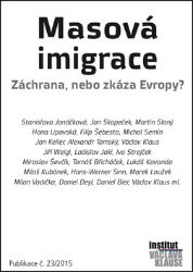 Masová imigrace - Záchrana, nebo zkáza Evropy? Masová imigrace - Záchrana, nebo zkáza Evropy?