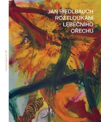 Roztloukání lebečního ořechu - Jan Riedlbauch - Česká a slovenská poezie Roztloukání lebečního ořechu