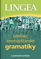 Přehled ázerbájdžánské gramatiky Přehled ázerbájdžánské gramatiky