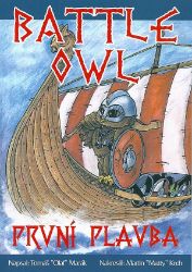 Battle Owl - První plavba Battle Owl - První plavba