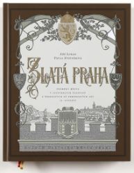 Zlatá Praha - Proměny města v ilustracích časopisů z šedesátých až osmdesátých let 19. sto
