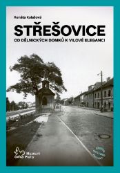 Střešovice - Od dělnických domků k vilové eleganci Střešovice - Od dělnických domků k vilové eleganci