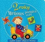 Mrňous poznává svět - 2 roky Mrňous poznává svět - 2 roky