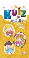 Kvíz pro předškoláky - Anna Podgórska - Naučné knihy pro nejmenší Kvíz pro předškoláky