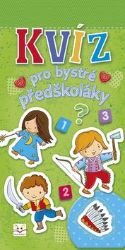 Kvíz pro bystré předškoláky Kvíz pro bystré předškoláky