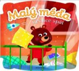 Malý méďa nechce spát - Agnieszka Bator - Leporela pro děti Malý méďa nechce spát