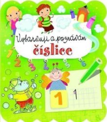 Vybarvuji a poznávám číslice - Anna Podgórska - Knihy pro nejmenší Vybarvuji a poznávám číslice