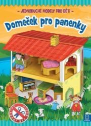 Domeček pro panenky - Jednoduché modely pro děti Domeček pro panenky - Jednoduché modely pro děti