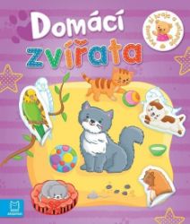 Domácí zvířata - Mrňous si hraje a nalep - Samolepkové knihy pro děti Domácí zvířata - Mrňous si hraje a nalep
