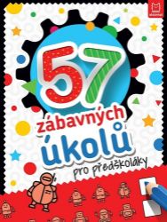 57 zábavných úkolů pro předškoláky - Knihy pro předškoláky 57 zábavných úkolů pro předškoláky
