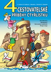 4 cestovatelské příběhy Čtyřlístku - Radim Krajčovič,Hana Lamková,Jaroslav Němeček,Jiří Poborák - Dětský komiks Čtyřlístek 4 cestovatelské příběhy Čtyřlístku