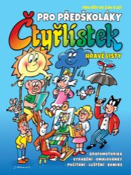 Čtyřlístek pro předškoláky - Hravé listy pro děti od 3 do 6 let Čtyřlístek pro předškoláky - Hravé listy pro děti od 3 do 6 let