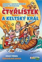 Čtyřlístek a keltský král - Jiří Poborák,Jaroslav Němeček - Dětský komiks Čtyřlístek Čtyřlístek a keltský král