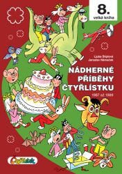 Nádherné příběhy Čtyřlístku z let 1987 až 1989 / 8. velká kniha - Ljuba Štíplová,Jaroslav Němeček - Dětský komiks Čtyřlístek Nádherné příběhy Čtyřlístku z let 1987 až 1989