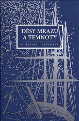 Děsy mrazu a temnoty - Christoph Ransmayr - Historické romány Děsy mrazu a temnoty