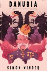 Danubia - Simon Winder - Literatura faktu Danubia