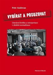 Vybírat a posuzovat - Petr Andreas - Literatura faktu Vybírat a posuzovat