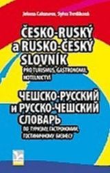 Česko-ruský a rusko-český slovník - Pro turismus, gastronomii, hotelnictví - Jelena Celunova,Sylva Tvrdíková - Učebnice ruštiny Česko-ruský a rusko-český slovník - Pro turismus, gastronomii, hotelnictví
