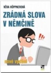 Zrádná slova v němčině - Věra Höppnerová - Učebnice němčiny Zrádná slova v němčině