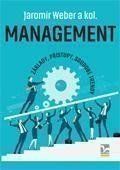 Management - Základy, přístupy, soudobé trendy - kolektiv autorů,Jaromír Veber - Ekonomika a ekonomie Management - Základy, přístupy, soudobé trendy