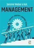 Management - Základy, přístupy, soudobé trendy - kolektiv autorů,Jaromír Veber - Ekonomika a ekonomie Management - Základy, přístupy, soudobé trendy