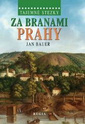 Tajemné stezky – Za branami Prahy - Jan Bauer - Mapy a průvodci Tajemné stezky – Za branami Prahy