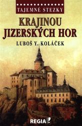 Tajemné stezky - Krajinou Jizerských hor Tajemné stezky - Krajinou Jizerských hor