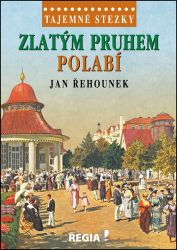 Tajemné stezky - Zlatým pruhem Polabí Tajemné stezky - Zlatým pruhem Polabí