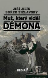 Muž, který viděl démona - Jiří Jilík,Bořek Žižlavský - Horory Muž, který viděl démona