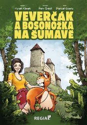 Veverčák a Bosonožka na Šumavě - Hynek Klimek - Dobrodružné knihy pro děti Veverčák a Bosonožka na Šumavě