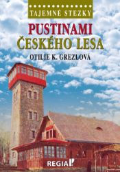 Tajemné stezky - Pustinami Českého lesa Tajemné stezky - Pustinami Českého lesa