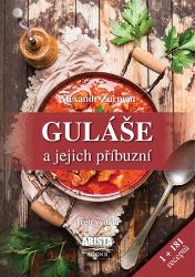 Guláše a jejich příbuzní Guláše a jejich příbuzní