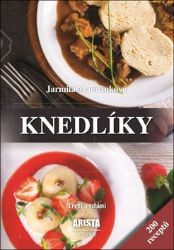 Knedlíky - 200 receptů - Jarmila Mandžuková - Kuchařky a nápoje Knedlíky - 200 receptů
