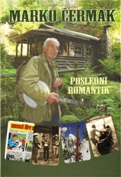 Marko Čermák - Poslední romantik - Marko Čermák,Slavomil Janov - Biografie a autobiografie Marko Čermák - Poslední romantik