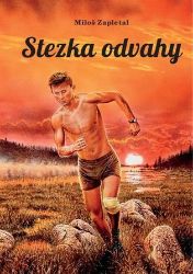 Stezka odvahy Stezka odvahy