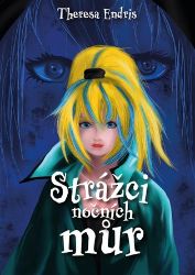 Strážci nočních můr - Theresa Endris - Fantasy Strážci nočních můr
