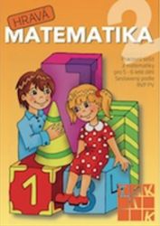 Hravá matematika 2 - Pracovní sešit z matematiky pro 5 - 6 leté děti - Kvetoslava Kostyánszka,Patricia Sokolovská,Kateřina Hatáková - Matematika pro 2. třídu Hravá matematika 2 - Pracovní sešit z matematiky pro 5 - 6 leté děti